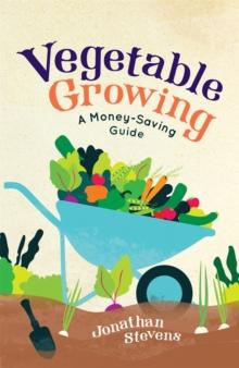 Vegetable Growing : A Money-saving Guide