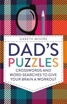 Dad's Puzzles : Crosswords and Word Searches to Give Your Brain a Workout