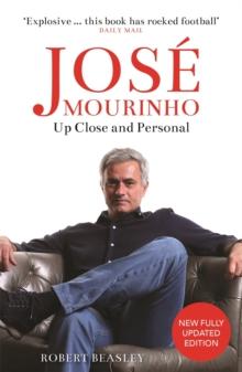 Jose Mourinho: Up Close and Personal