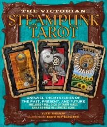 Victorian Steampunk Tarot : Unravel the Mysteries of the Past, Present, and Future