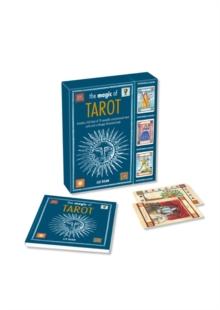 The Magic of Tarot : Includes a Full Deck of 78 Specially Commissioned Tarot Cards and a 64-Page Illustrated Book