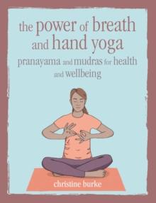 The Power of Breath and Hand Yoga