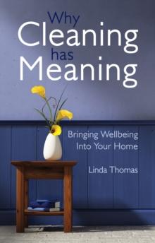 Why Cleaning Has Meaning : Bringing Wellbeing Into Your Home