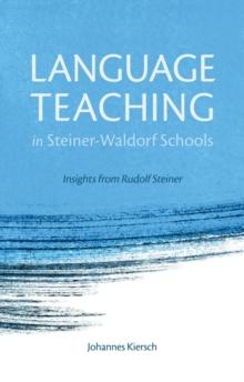 Language Teaching in Steiner-Waldorf Schools : Insights from Rudolf Steiner