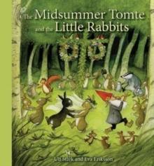 The Midsummer Tomte and the Little Rabbits : A Day-by-day Summer Story in Twenty-one Short Chapters