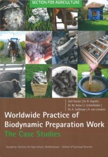 Biodynamic Preparations Around the World : Insightful Case Studies from Six Continents