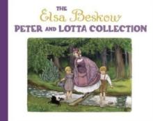 The Elsa Beskow Peter and Lotta Collection