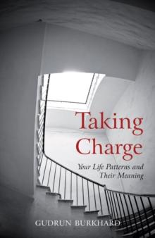 Taking Charge : Your Life Patterns and Their Meaning