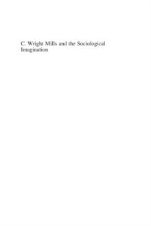 C. Wright Mills and the Sociological Imagination