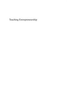 Teaching Entrepreneurship : A Practice-Based Approach