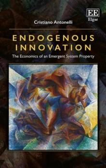 Endogenous Innovation : The Economics of an Emergent System Property