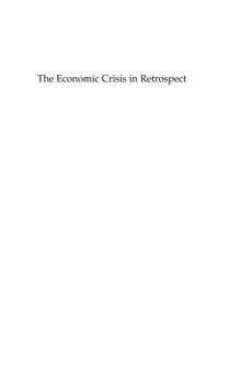 Economic Crisis in Retrospect : Explanations by Great Economists