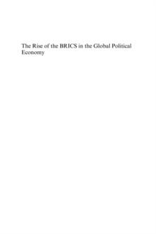 Rise of the BRICS in the Global Political Economy : Changing Paradigms?