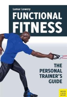 Functional Fitness : The Personal Trainer's Guide