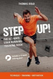 Step Up : The Ultimate Stair Running Training Book