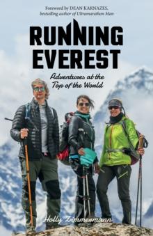 Running Everest : Adventures at the Top of the World