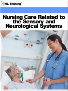 Nursing Care Related to the Sensory and Neurological Systems (Nursing)