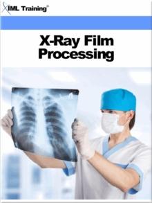 X-Ray Film Processing (X-Ray and Radiology)