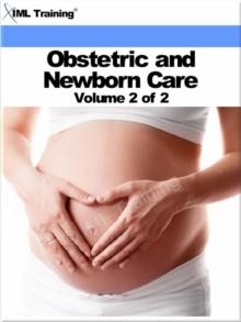 Obstetric and Newborn Care Volume 2 of 2 (Nursing)