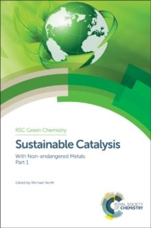 Sustainable Catalysis : With Non-endangered Metals, Part 1