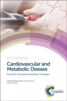 Cardiovascular and Metabolic Disease : Scientific Discoveries and New Therapies