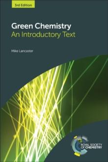 Green Chemistry : An Introductory Text