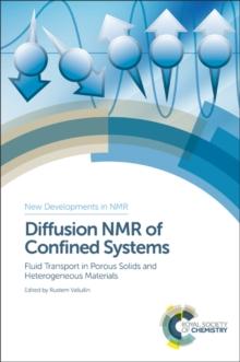 Diffusion NMR of Confined Systems : Fluid Transport in Porous Solids and Heterogeneous Materials