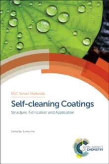 Self-cleaning Coatings : Structure, Fabrication and Application