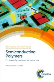 Semiconducting Polymers : Controlled Synthesis and Microstructure