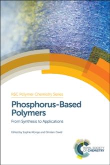 Phosphorus-Based Polymers : From Synthesis to Applications