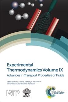 Experimental Thermodynamics Volume IX : Advances in Transport Properties of Fluids