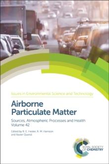 Airborne Particulate Matter : Sources, Atmospheric Processes and Health