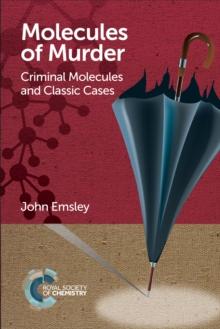 Molecules of Murder : Criminal Molecules and Classic Cases