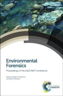 Environmental Forensics : Proceedings of the 2013 INEF Conference