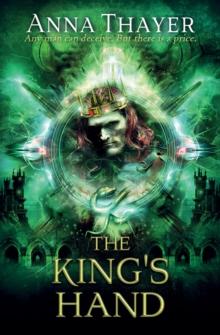 The King's Hand : Anyone can deceive. But there's always a price.