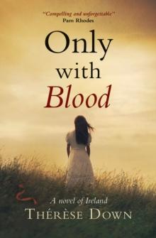 Only with Blood : A novel of Ireland