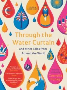 Through the Water Curtain and other Tales from Around the World