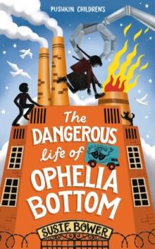 The Dangerous Life of Ophelia Bottom