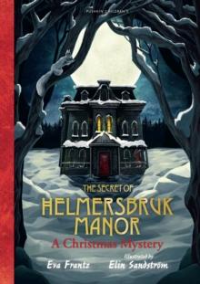 The Secret of Helmersbruk Manor : A Christmas Mystery