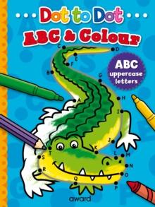 Dot to Dot ABC & Colour : Uppercase letters