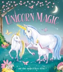 Unicorn Magic : and other Magical Horse Stories