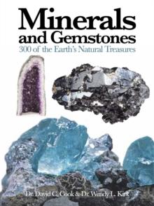 Minerals and Gemstones : 300 of the Earth's Natural Treasures