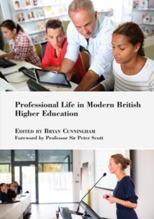 Professional Life in Modern British Higher Education