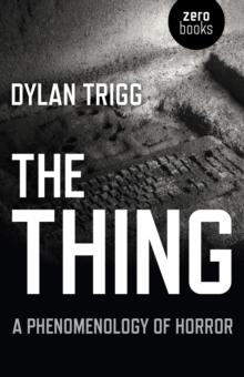 Thing, The - A Phenomenology of Horror