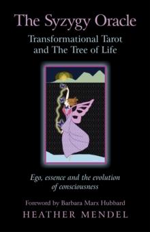 Syzygy Oracle - Transformational Tarot and The Tree of Life : Ego, Essence and the Evolution of Consciousness