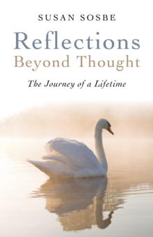 Reflections - Beyond Thought : The Journey of a Lifetime