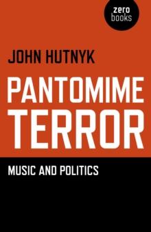 Pantomime Terror : Music and Politics