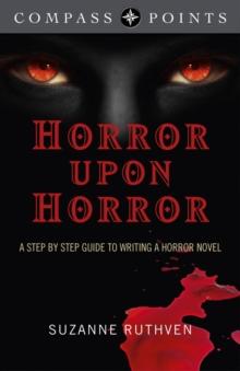 Compass Points - Horror Upon Horror : A Step by Step Guide to Writing a Horror Novel