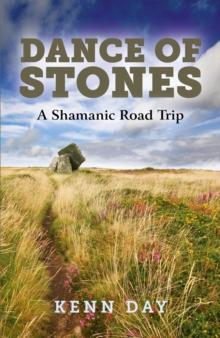 Dance of Stones : A Shamanic Road Trip