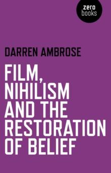 Film, Nihilism and the Restoration of Belief